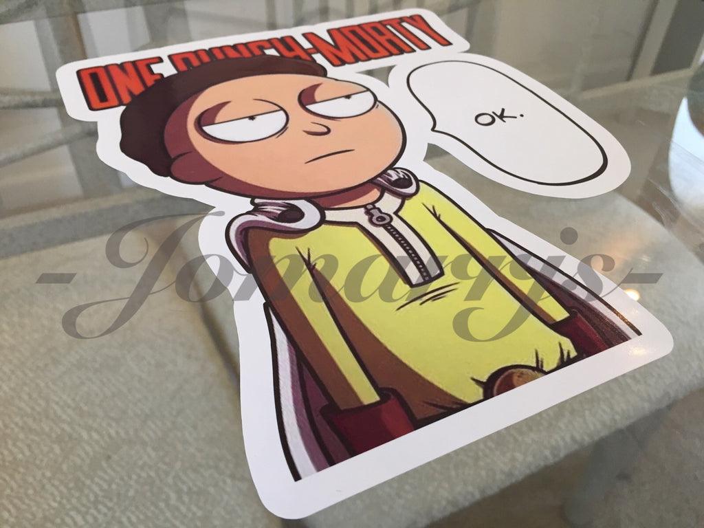 One Punch Morty Man Anime Rick & Morty "OK" Anime Decal Sticker saitama 4"-18"